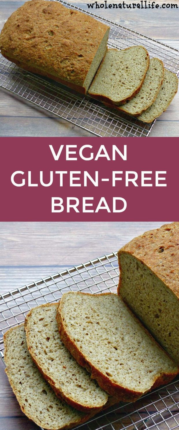 Recipes For Gluten Free Bread
 Vegan Gluten free Bread Whole Natural Life