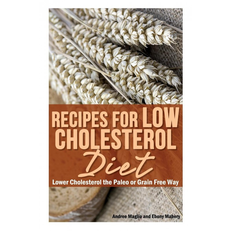 Recipes For Low Cholesterol Diet
 Recipes for Low Cholesterol Diet Low Cholesterol With Paleo
