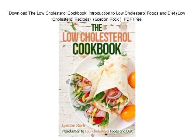 Recipes For Low Cholesterol Diets
 Download The Low Cholesterol Cookbook Introduction to Low