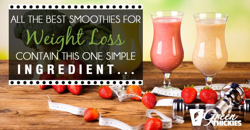 Simple Weight Loss Smoothies
 All The Best Smoothies For Weight Loss Contain This e