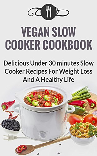 Slow Cooker Recipes For Weight Loss
 Cookbooks List The Best Selling "Ve arian & Vegan