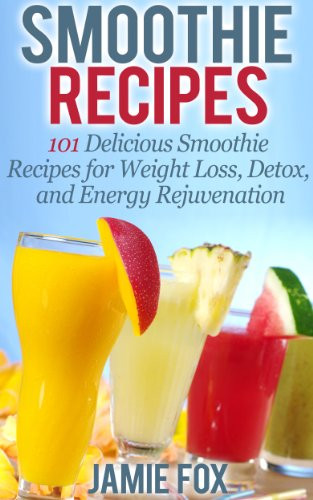 Smoothies For Energy And Weight Loss
 Smoothie Recipes 101 Delicious Smoothie Recipes