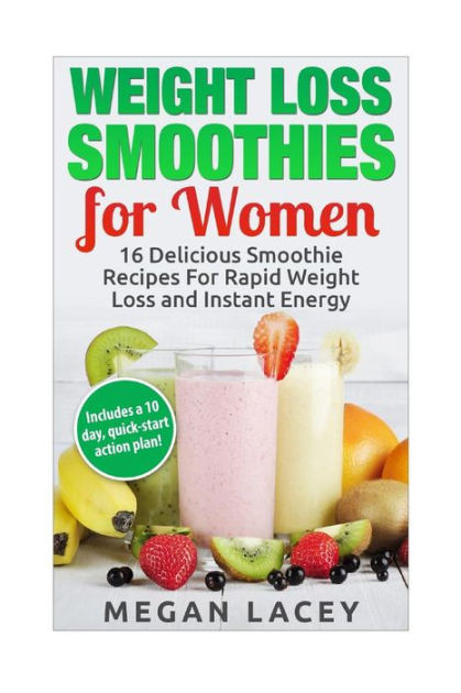Smoothies For Weight Loss And Energy
 Weight Loss Smoothies for Women 16 Delicious Smoothie