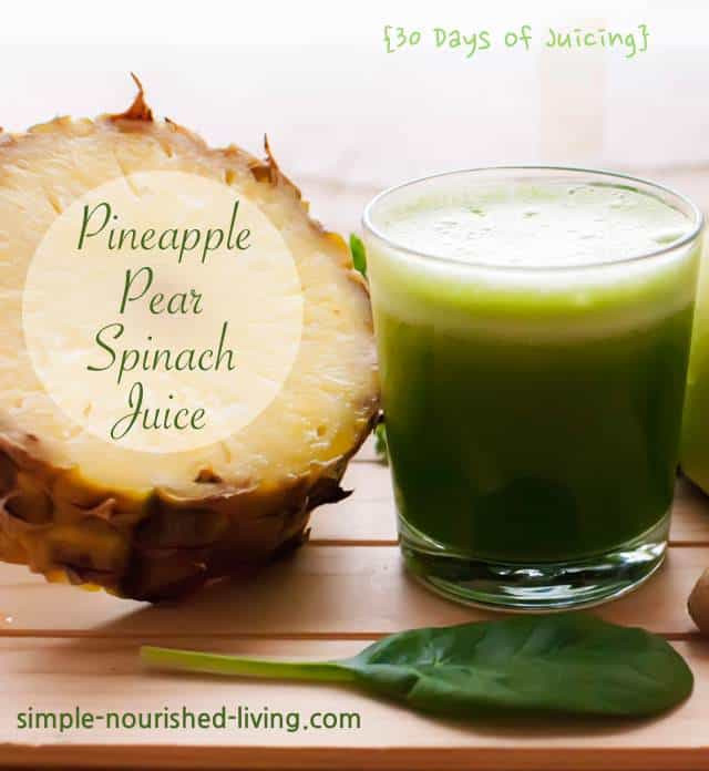 Spinach Juicing Recipes For Weight Loss
 Pineapple Pear Spinach Juice 30 Days of Juicing Recipes