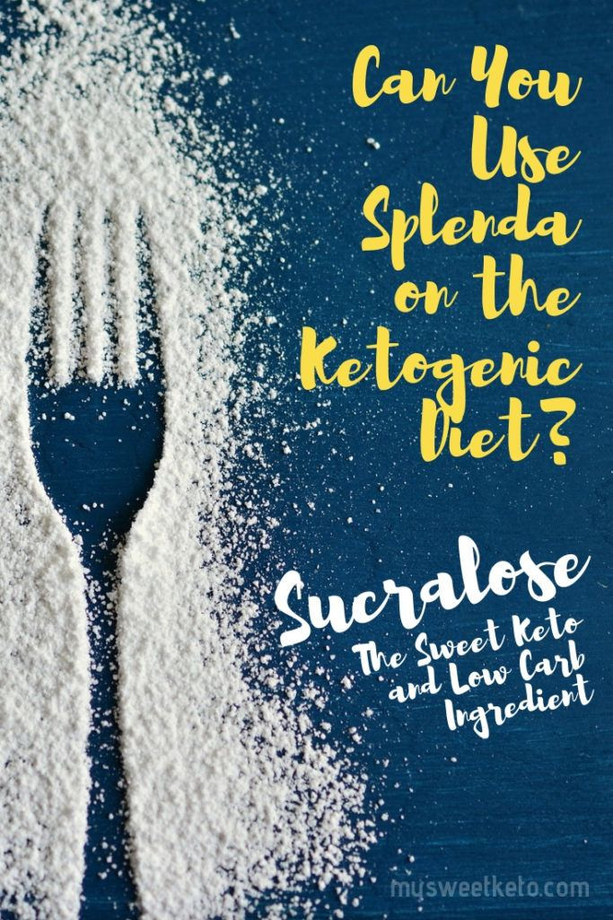 Splenda On Keto Diet
 Sucralose Can You Use Splenda on the Ketogenic Diet