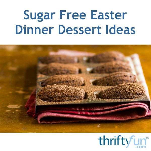 Sugar Free Easter Desserts
 Sugar Free Easter Dinner Dessert Ideas