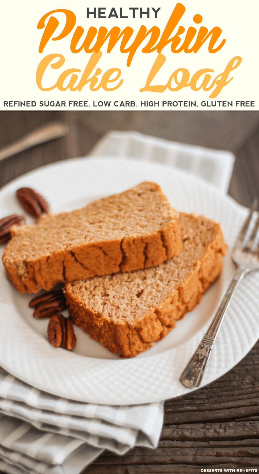 Sugar Free Gluten Free Dessert
 Desserts With Benefits Healthy Pumpkin Cake Loaf recipe