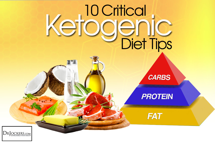 Tips For Keto Diet
 10 Critical Ketogenic Diet Tips For Best Results