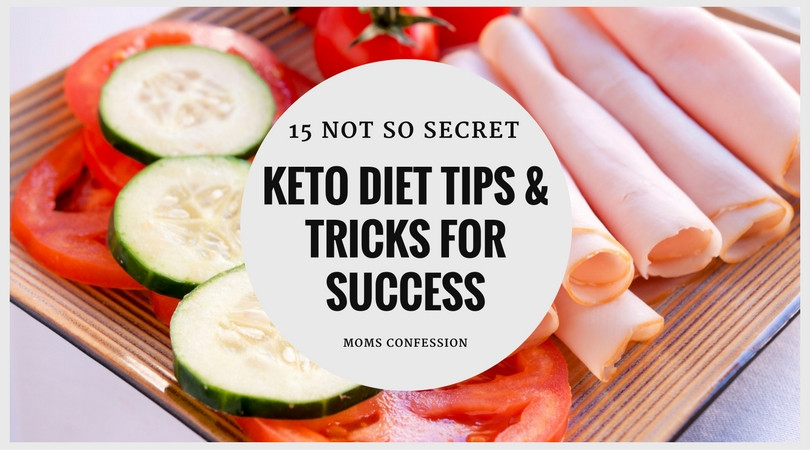 Tips For Keto Diet
 15 Not So Secret Ketogenic Diet Tips and Tricks for Success