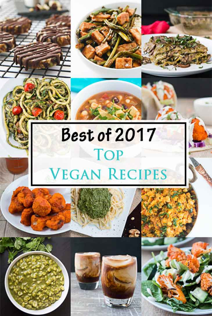 Top 10 Vegan Recipes
 Best of 2017 Top 10 Vegan Meals Drinks or Snacks