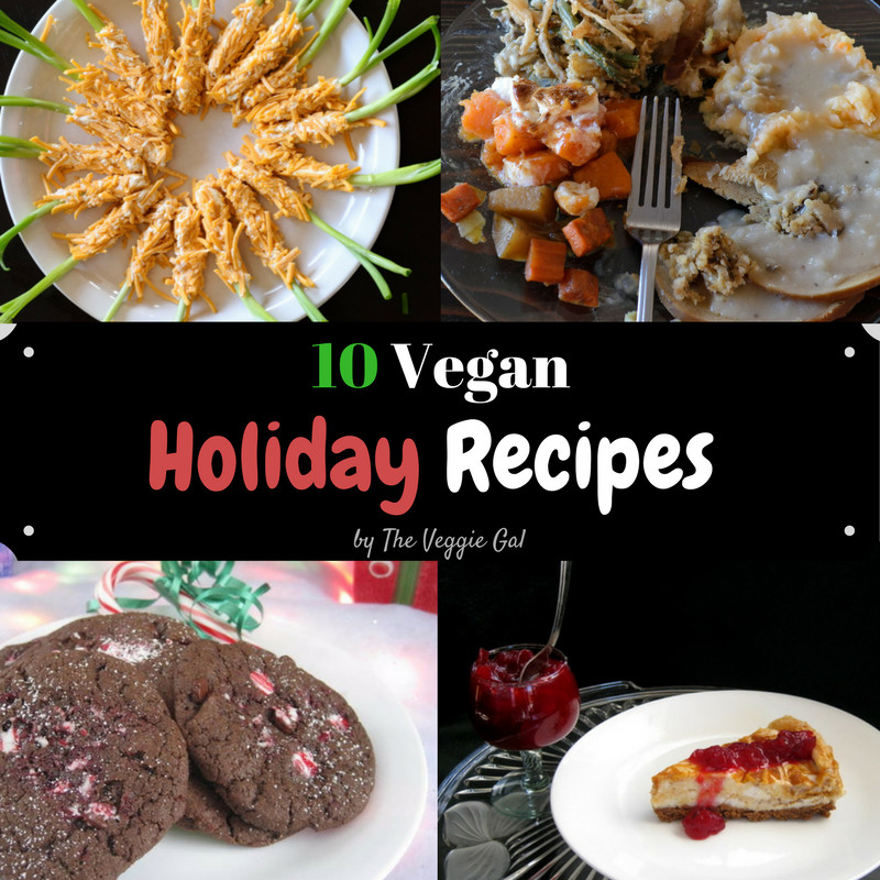 Top 10 Vegan Recipes
 Top 10 Vegan Holiday Recipes by The Veggie Gal The