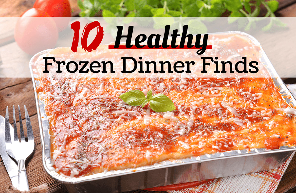 Tv Dinners For Diabetics
 10 Frozen Dinner Finds You Won t Believe Are Healthy