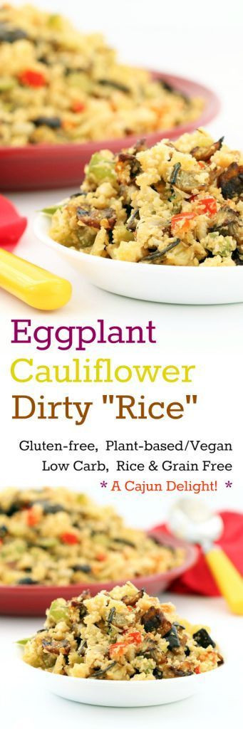 Vegan Carb Free Recipes
 18 Eggplant Cauliflower Dirty “Rice” Gluten Free Vegan