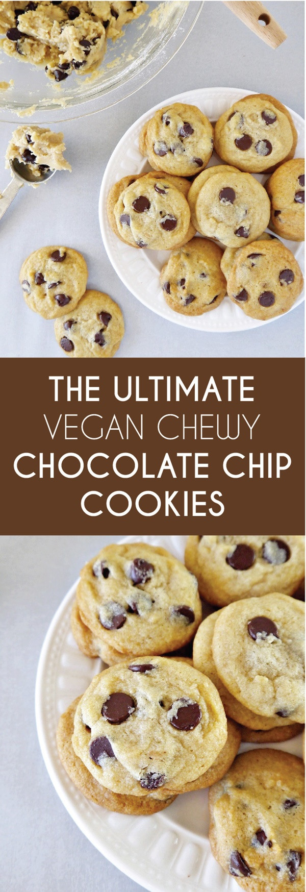 Vegan Chewy Chocolate Chip Cookies
 The Ultimate Chewy Chocolate Chip CookiesVegan Chow Down