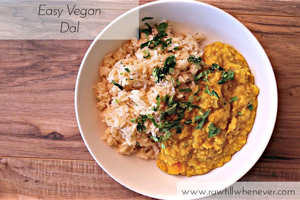 Vegan Dal Recipes
 Easy Vegan Dal Raw Till Whenever