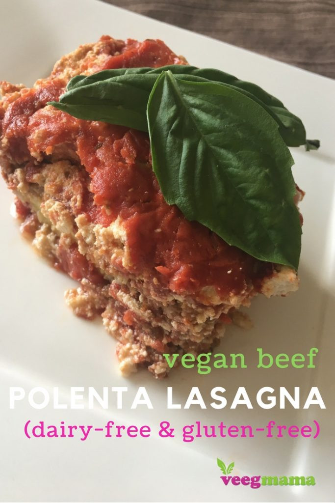 Vegan Gluten Free Lasagna
 Vegan Beef Polenta Lasagna Dairy free & Gluten free