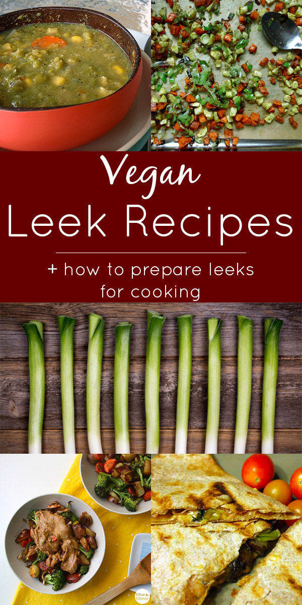 Vegan Leek Recipes
 Vegan Leek Recipes to Make Right Now Eat Drink Better