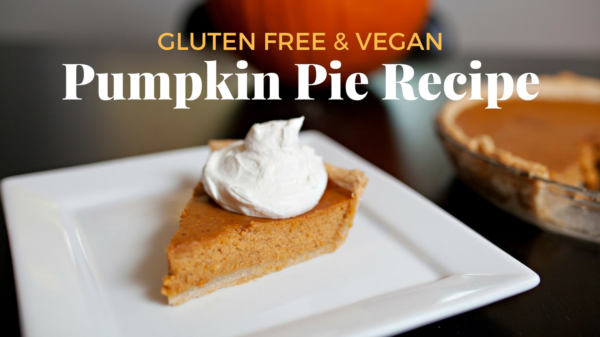 Vegan Pumpkin Pie Recipe
 The BEST Gluten Free & Vegan Pumpkin Pie Recipe