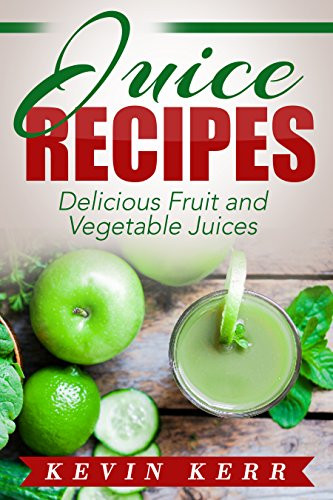 Vegetable Juicing Recipes For Weight Loss
 Juice Recipes Delicious Fruit and Ve able Juices