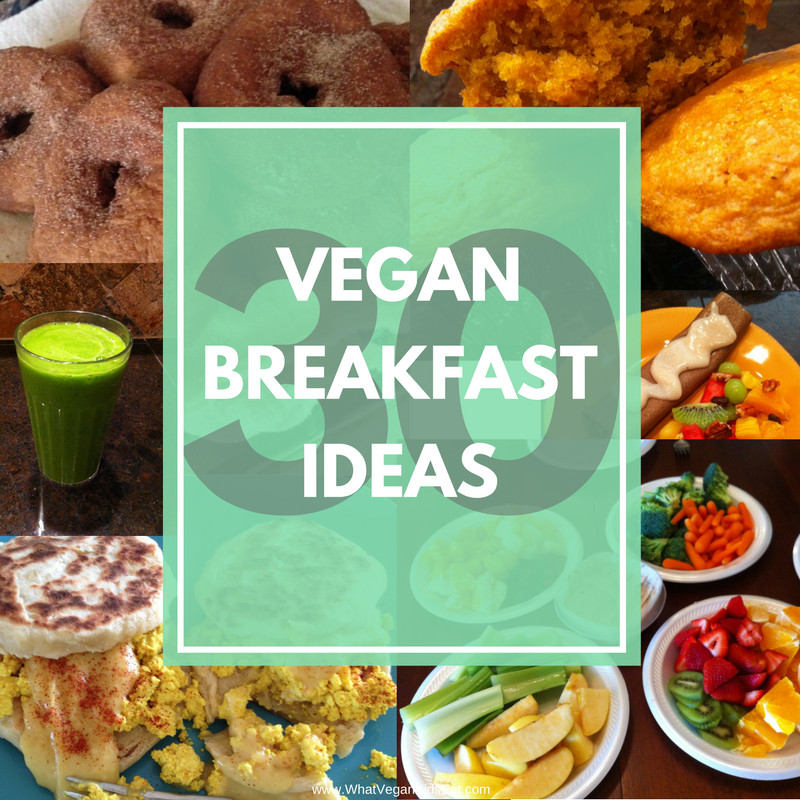 Vegetarian Breakfast For Kids
 30 VEGAN breakfast ideas What Vegan Kids Eat