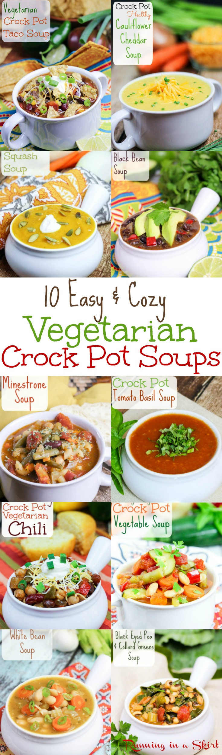 Vegetarian Crock Pot Dinners
 10 Cozy Ve arian Crock Pot Soup recipes
