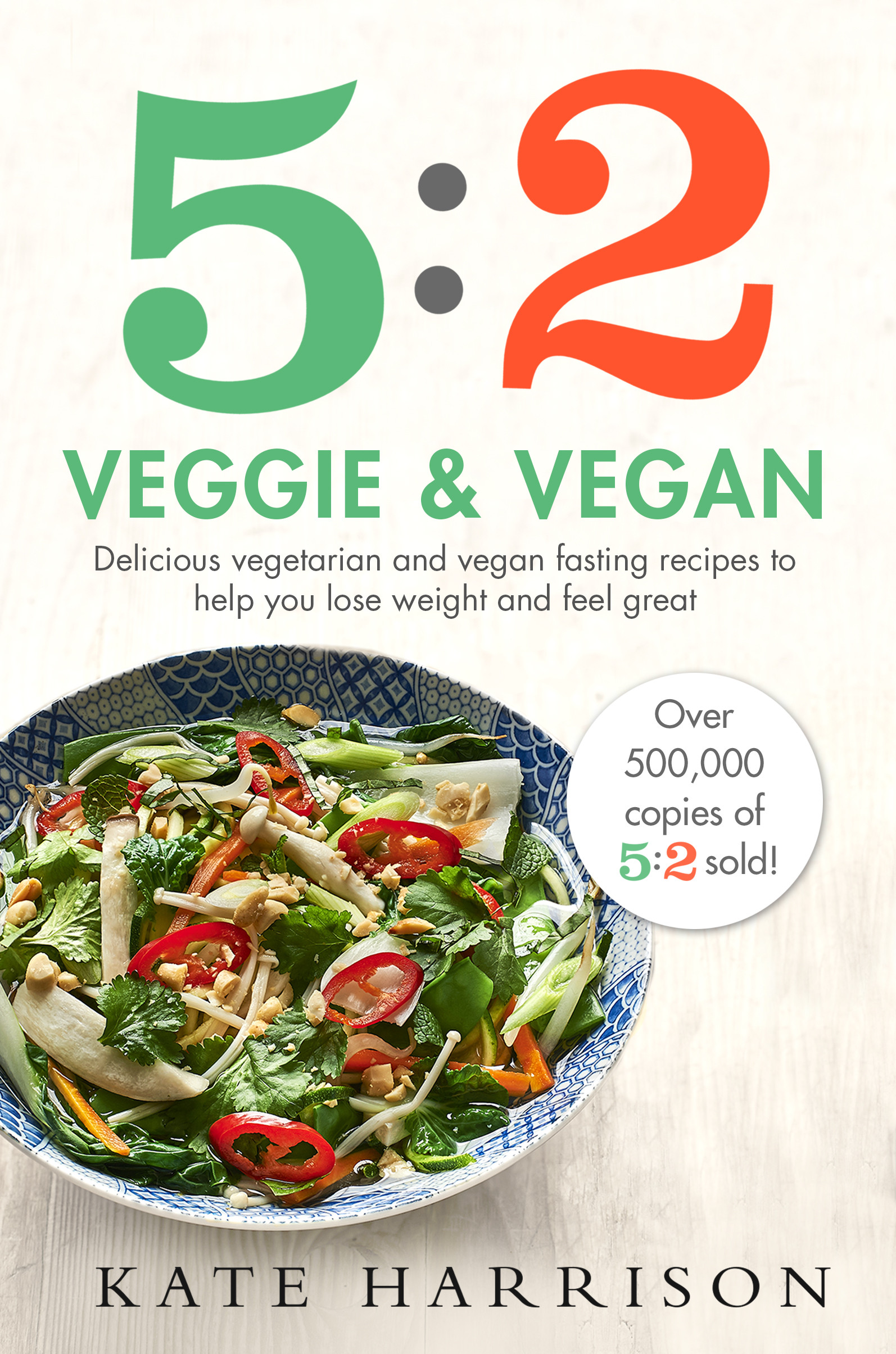 Vegetarian Diet Recipes To Lose Weight
 5 2 Veggie and Vegan NEW for June 2017 The 5 2 Diet Book