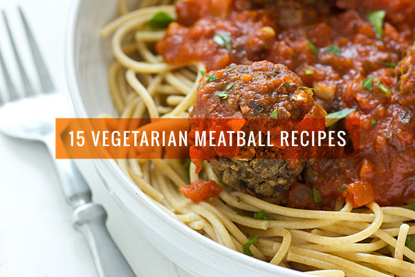 Vegetarian Meatball Recipes
 15 Recipes for Homemade Ve arian Meatballs