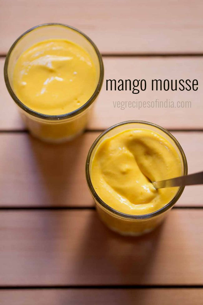 Vegetarian Mousse Recipe
 mango mousse recipe eggless mango mousse recipe