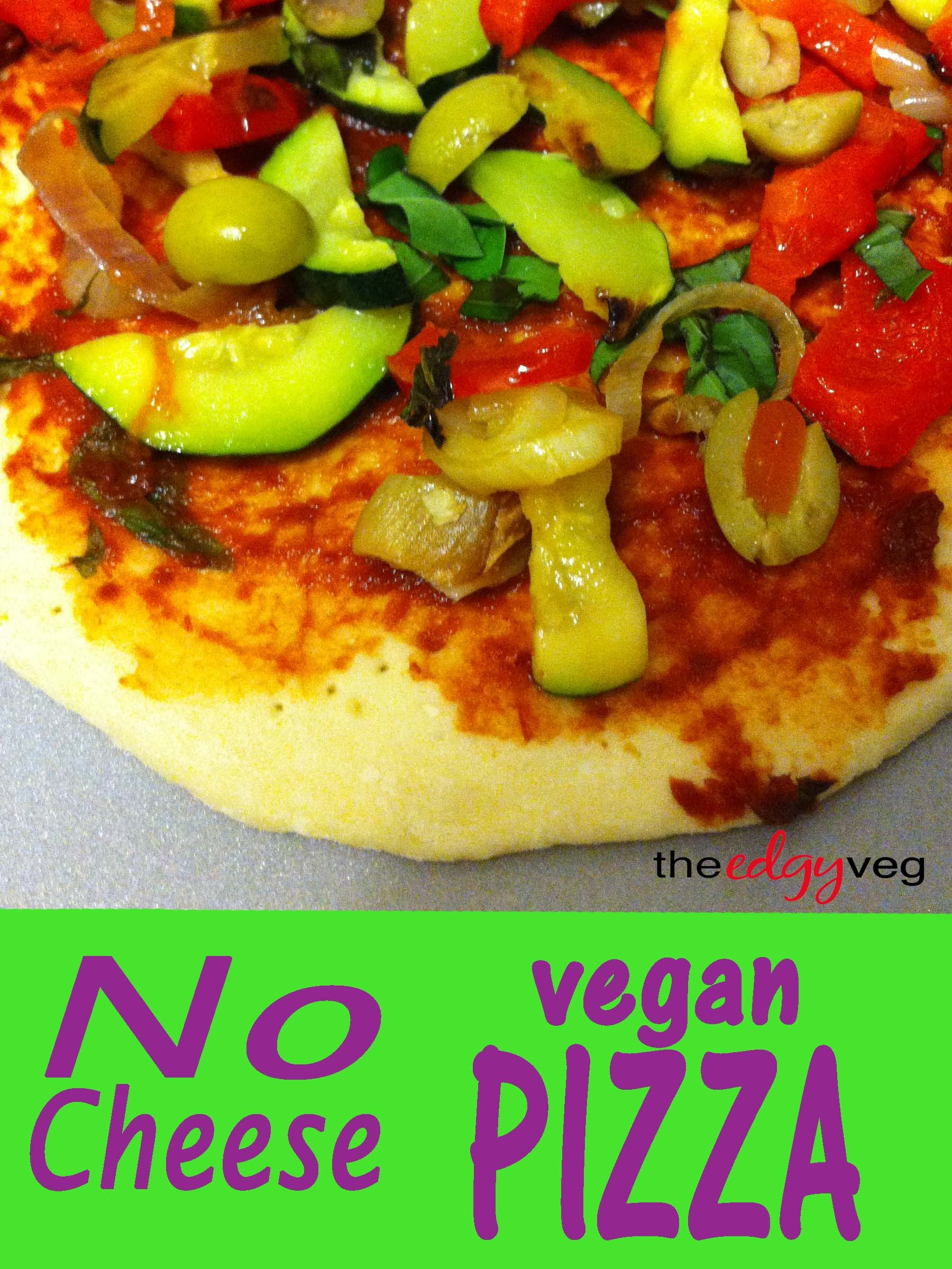 Vegetarian Recipes Without Cheese
 No Cheese Vegan Pizza