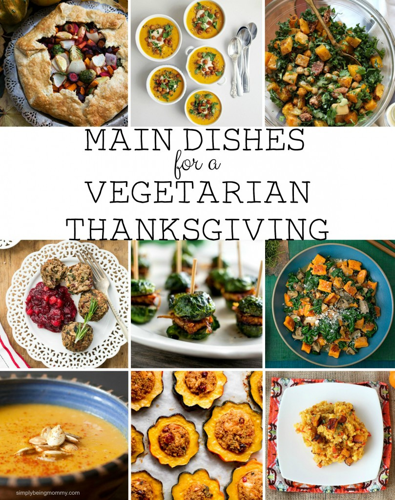 Vegetarian Thanksgiving Main Dishes
 Ve arian Thanksgiving Main Dish Recipes