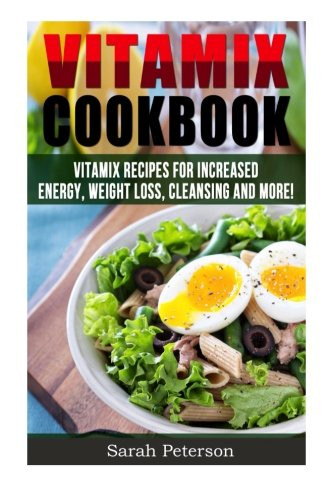 Vitamix Recipes For Weight Loss
 [Download PDF] Vitamix Cookbook 400 Vitamix Recipes for