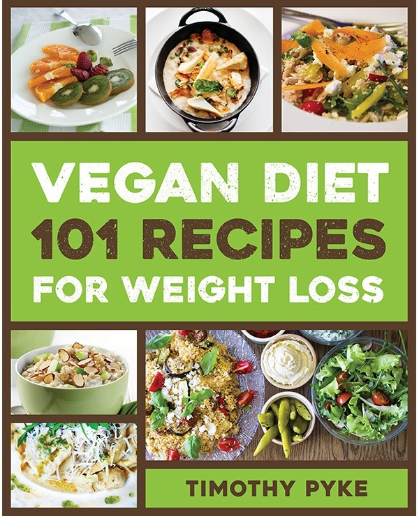 Weight Loss Diet Recipes
 6 Best Vegan Diet and Weight Loss Cookbooks