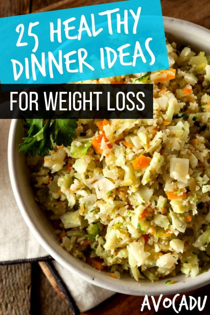 Weight Loss Dinner Recipes
 25 Healthy Dinner Ideas for Weight Loss 15 Minutes or Less