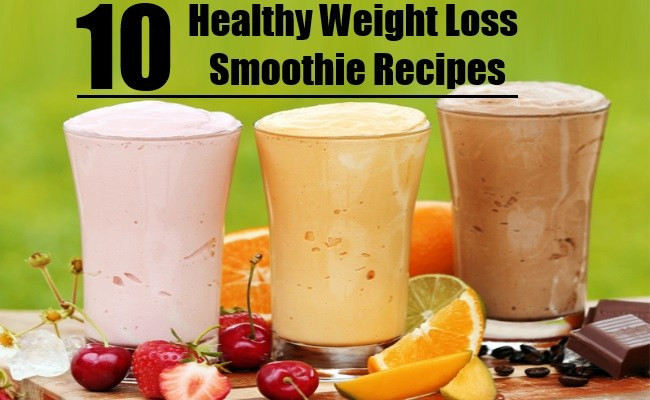 Weight Loss Fruit Smoothie Recipes
 10 Healthy Weight Loss Smoothie Recipes