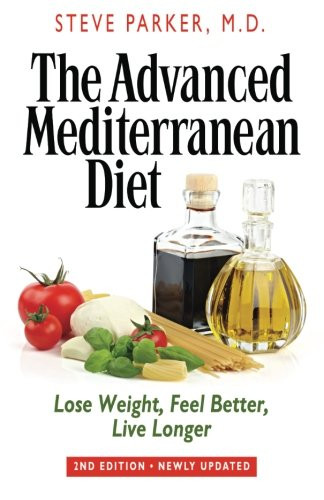 Weight Loss Mediterranean Diet
 The Advanced Mediterranean Diet Lose Weight Feel Better