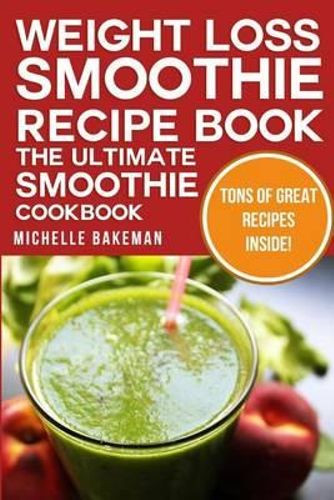Weight Loss Recipes Book
 NEW Weight Loss Smoothie Recipe Book The Ultimate