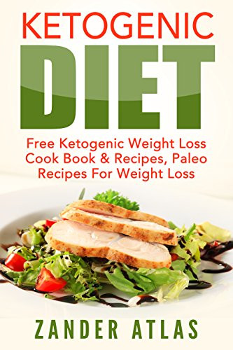 Weight Loss Recipes Book
 Ketogenic Diet Free Ketogenic Weight Loss Cook Book