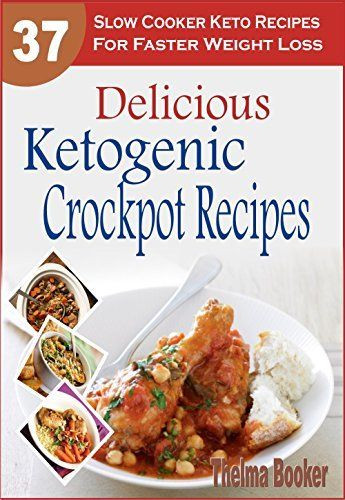 Weight Loss Slow Cooker Recipes
 Delicious Ketogenic Crockpot Recipes 37 Slow Cooker Keto