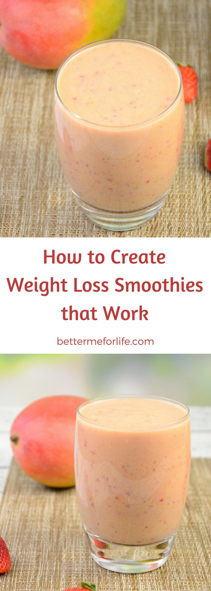 Weight Loss Smoothies That Work
 How to Create Weight Loss Smoothies Guide Better Me for Life