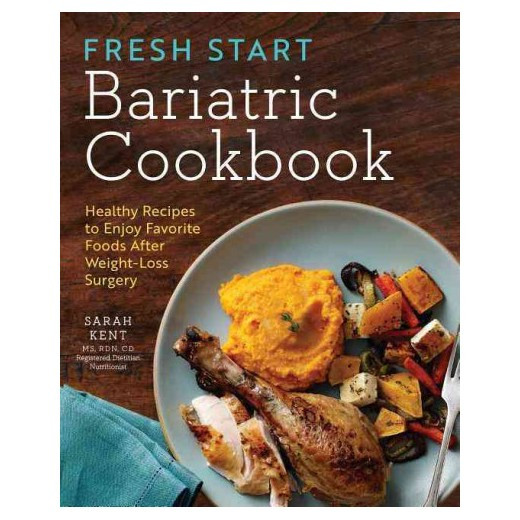 Weight Loss Surgery Recipes
 Fresh Start Bariatric Cookbook Healthy Recipes to Enjoy