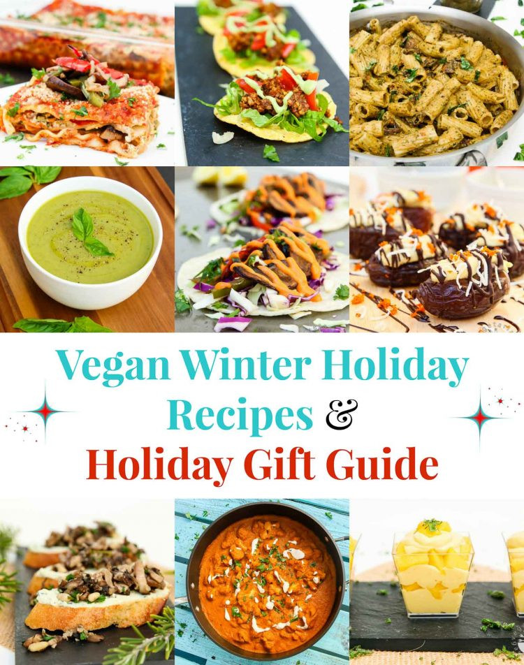 Winter Vegan Recipes
 Vegan Winter Holiday Recipes Holiday Gift Guide