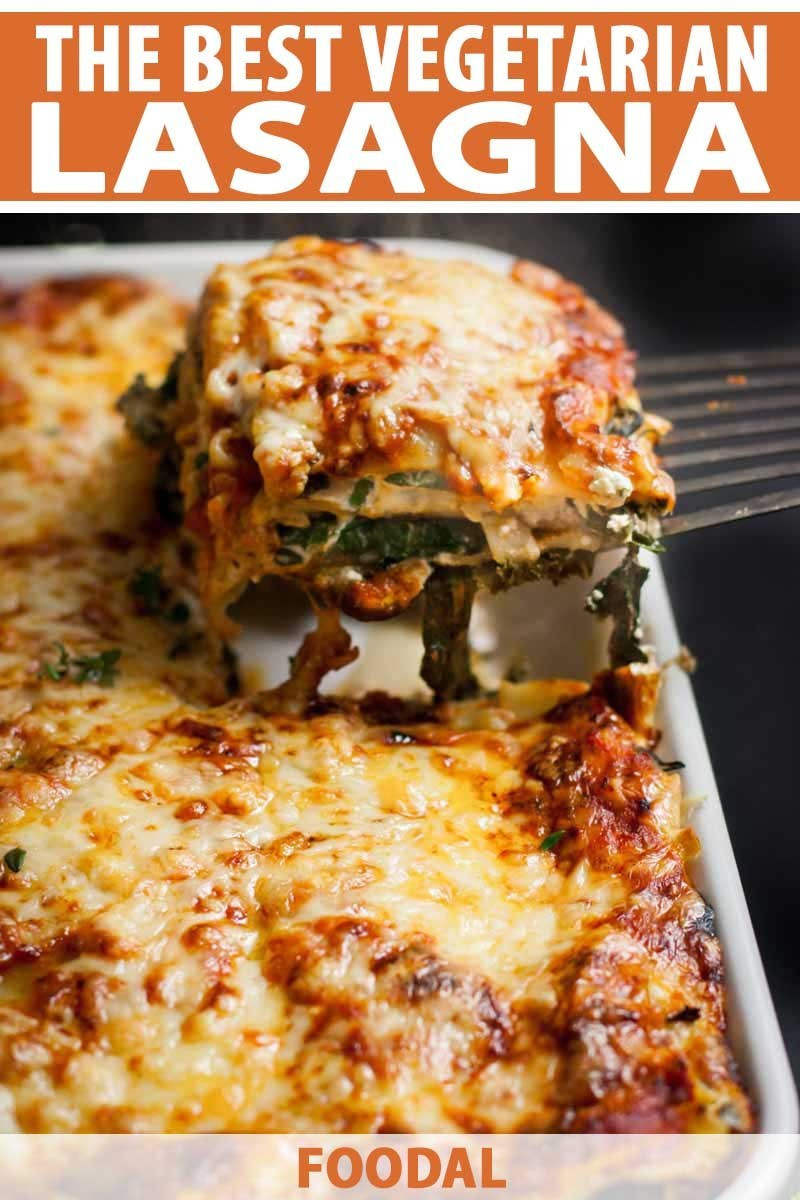 World'S Best Vegetarian Lasagna
 The Best Ve arian Lasagna Recipe