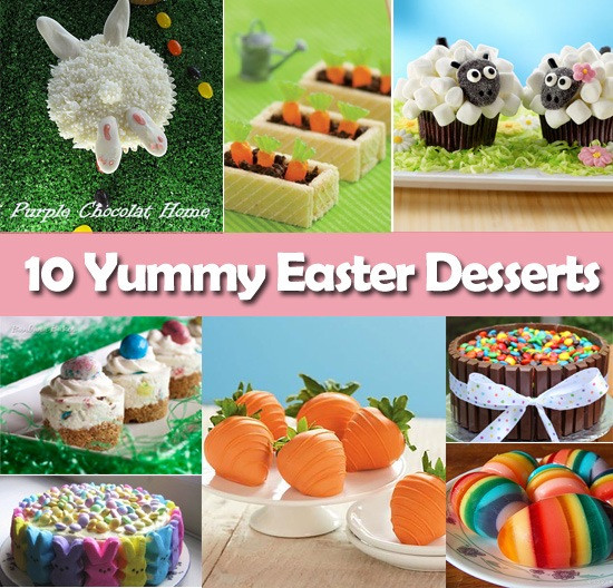 Yummy Easter Desserts
 10 Yummy Easter Desserts