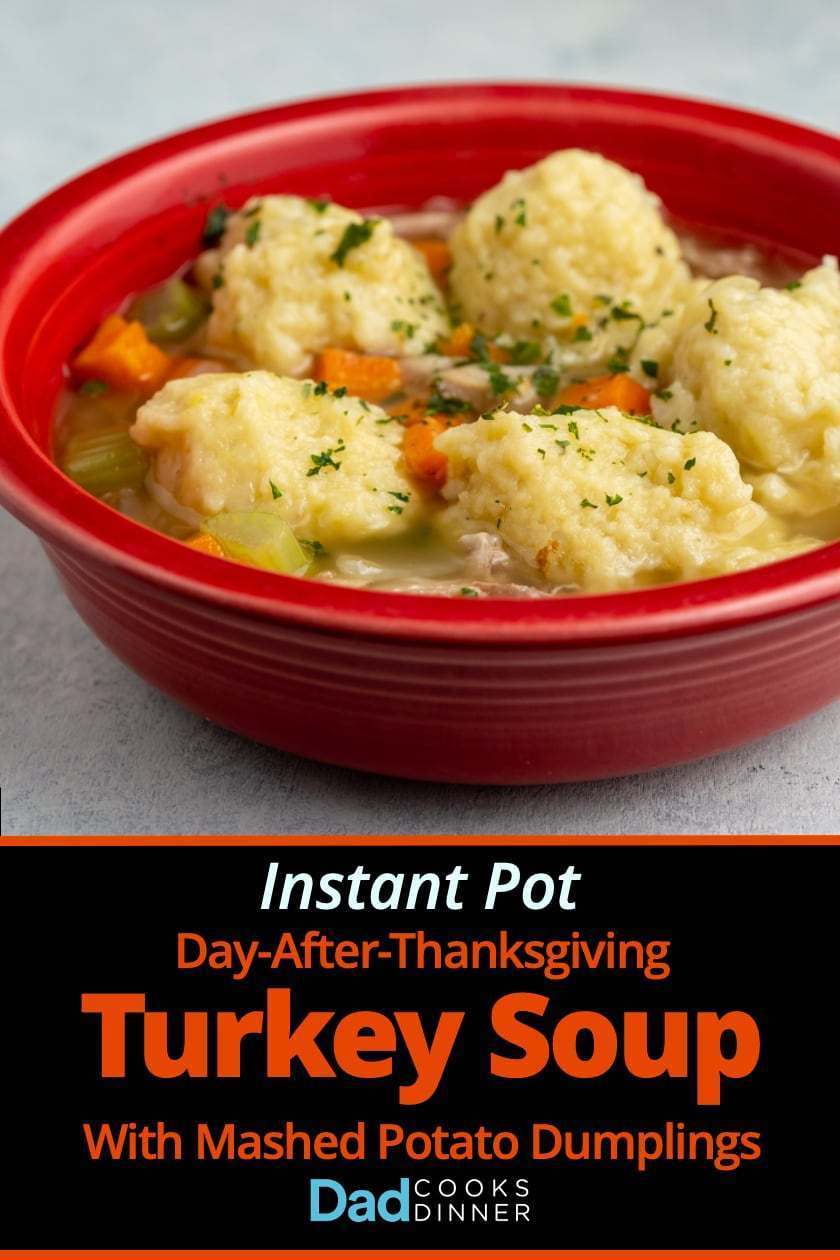After Thanksgiving Turkey Soup
 Instant Pot Day After Thanksgiving Turkey Soup with Mashed