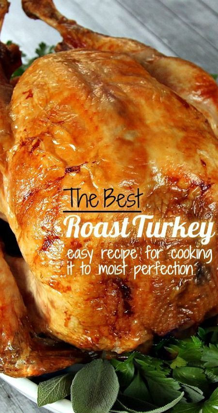 Best Cooked Turkey For Thanksgiving
 17 best ideas about Best Roast Turkey Recipe on Pinterest