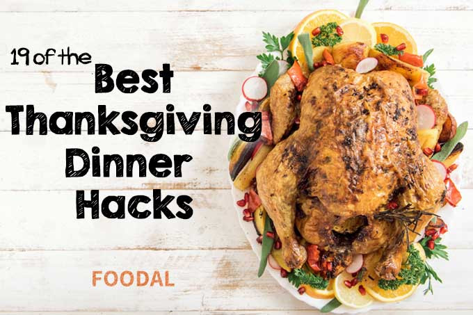 Best Thanksgiving Dinner
 19 of the Best Thanksgiving Dinner Hacks