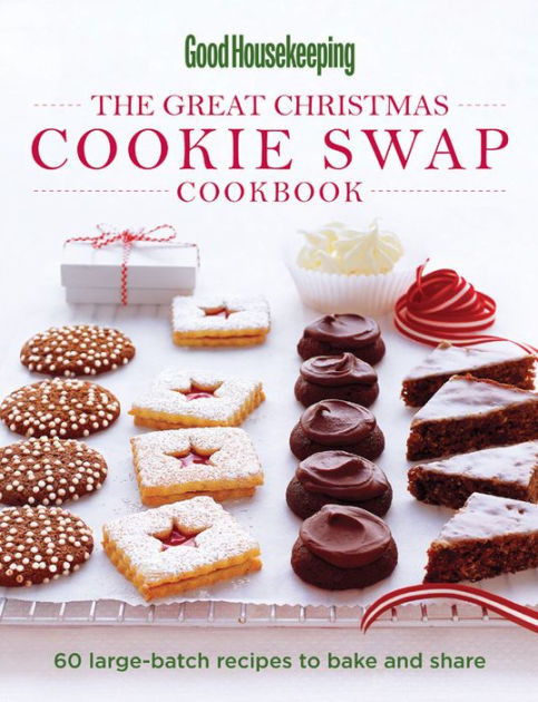 Christmas Baking Goods Recipes
 Good Housekeeping The Great Christmas Cookie Swap Cookbook