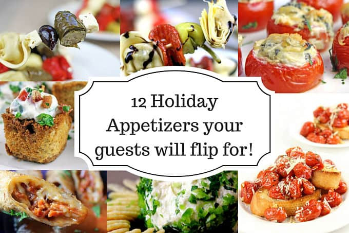 Christmas Day Appetizers
 12 Holiday Appetizers you ll flip for Dinner then Dessert