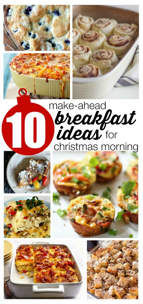 Christmas Morning Breakfast Recipes
 10 Make Ahead Breakfast Ideas for Christmas Morning I