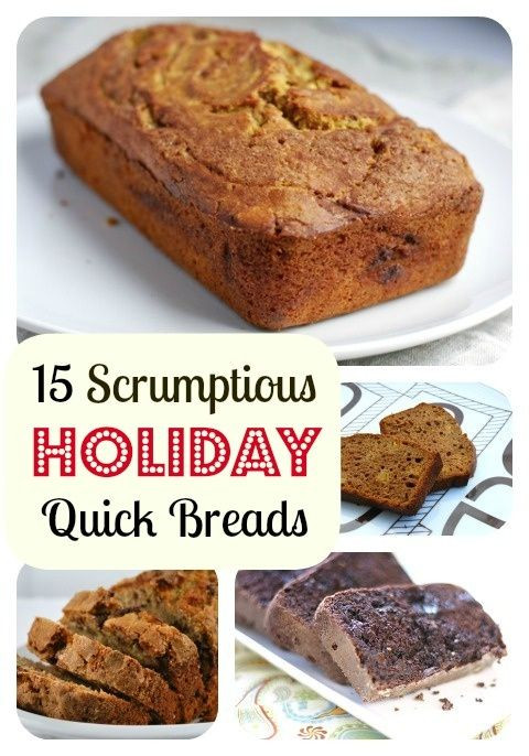 Christmas Quick Bread Recipe
 15 of the Very Best Holiday Quick Bread Recipes